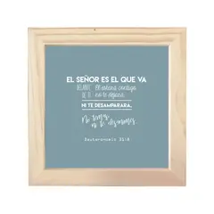 AREAS - Cuadro Frase Bíblica 18X18cm Deuteronomio 31:8